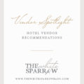 Wedding Venue Texas | The White Sparrow: Vendor Spotlight Hotels